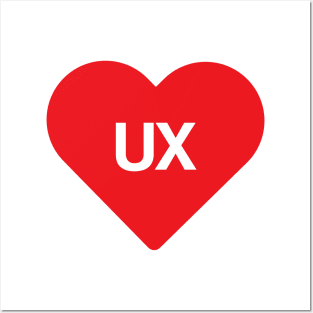 UX Love, I Love UX, Heart UX, UX Design, Love Design, UX Designer Posters and Art